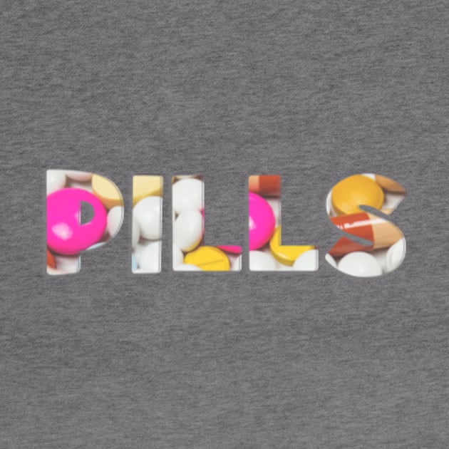 PILLS by afternoontees